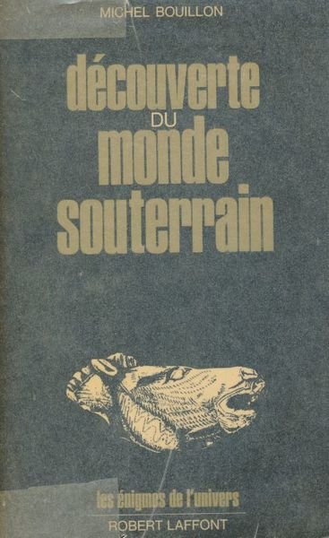 Découverte du monde souterrain