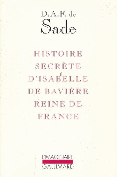 Histoire secrète d'Isabelle de Bavière, Reine de France