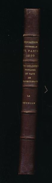 Notice sur La Réunion. Exposition Universelle de 1900. Colonies françaises