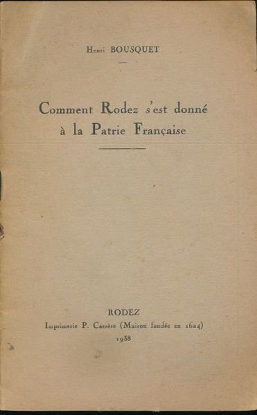 Comment Rodez s'es donné à la Patrie Française