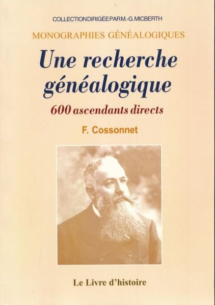 Une recherche généalogique. 600 ascendants directs