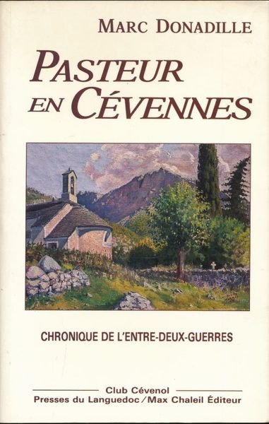 Pasteur en Cévennes. Chronique de l'entre-deux-guerres