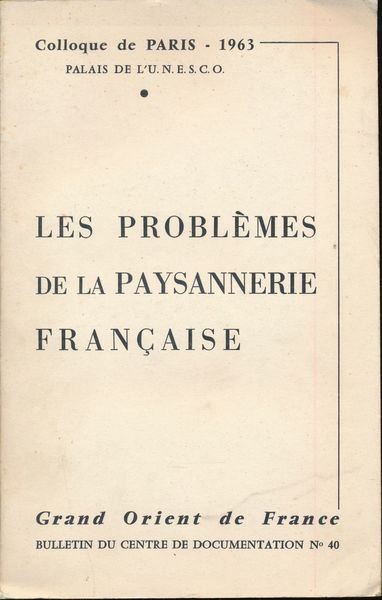 Les problèmes de la Paysannerie Française. Colloque de Paris.1963