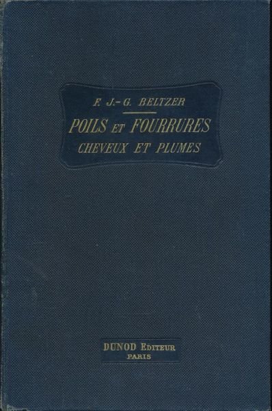 Industries des poils et fourrures, cheveux et plumes
