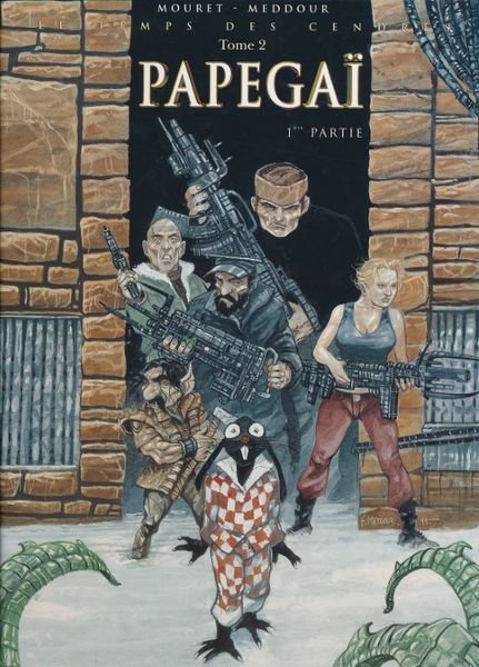 Le temps des cendres. 2. Papegaï. 1ère partie