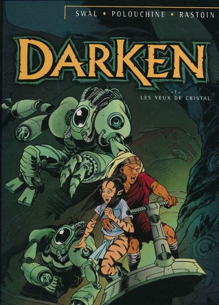 Darken. 1. Les yeux de cristal