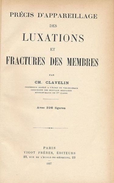 Précis d'appareillage des luxations et fractures des membres