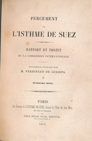 Percement de l'Isthme de Suez. Exposé et documents officiels