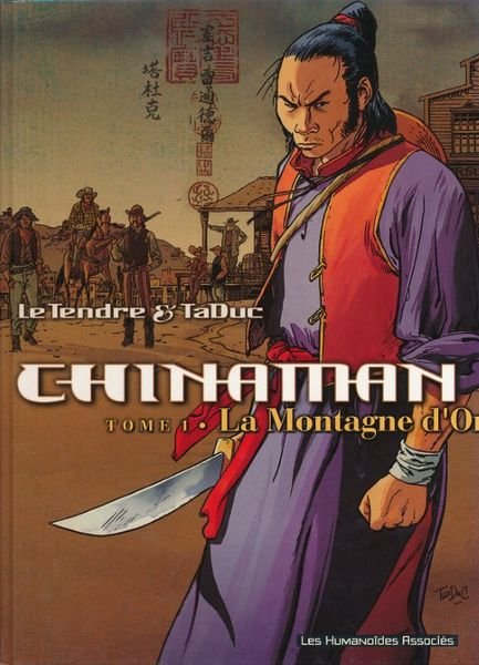 Chinaman. 1. La montagne d'or