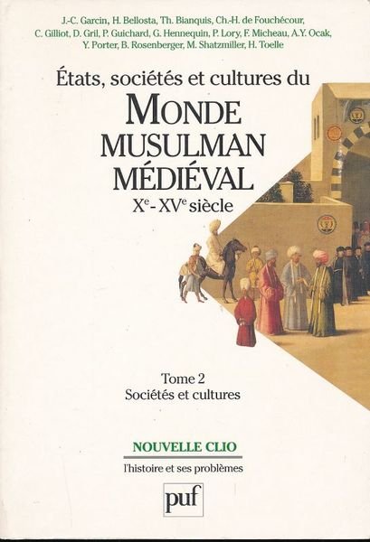 Etats, Sociétés et Cultures du Monde Musulman médiéval. Xe - …