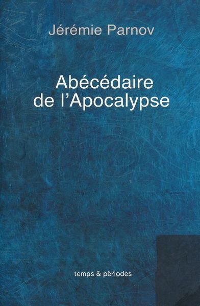 Abécédaire de l'Apocalypse