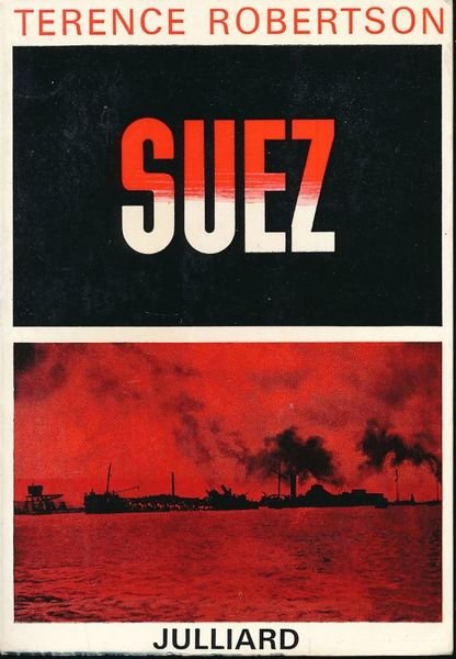 Suez ou comment la paix fut sauvée