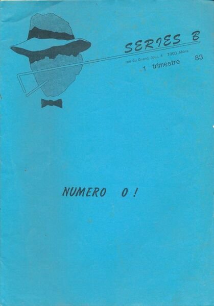 Séries B. le magazine belge des litteratures populaires. N°0, 1, …