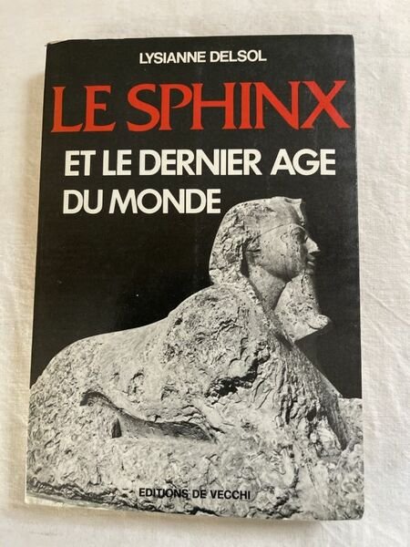 Le sphinx et le dernier âge du monde
