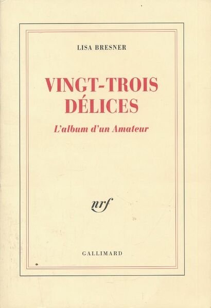 Vingt-trois délices. L'album d'un amateur