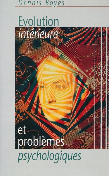 Evolution intérieure et problèmes psychologiques. Correspondances et divergencves entre les …