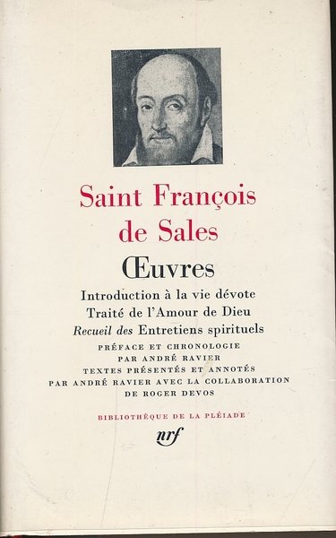 Oeuvres. Introduction à la vie dévote. Traité de l'amour de …