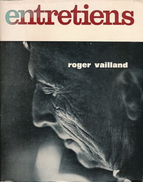 Entretiens. Roger Vailland