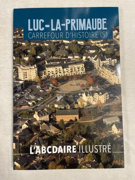Luc - La - Primaube, carrefour d'histoire (s)