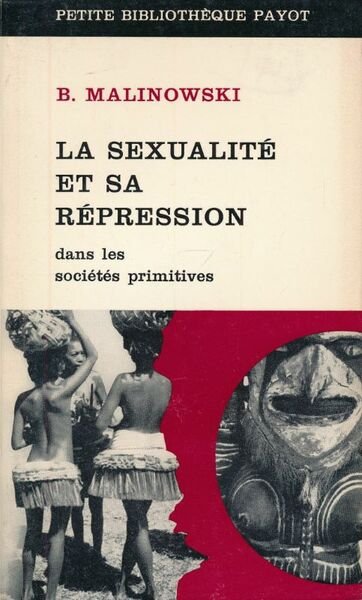 La sexualité et sa répression dans les sociétés primitives