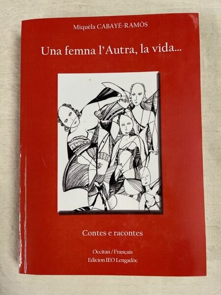Una femne l'Autra, la vida. Contes e racontes