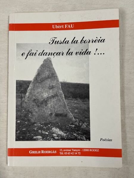 Justa la borrèia e fai dançar la vida ! . …