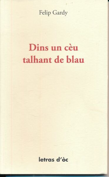 Dins un cèu talhant de blau