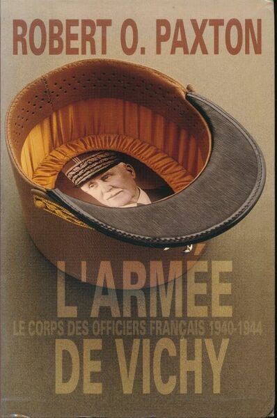 L'armée de Vichy. Le corps des officiers français 1940 - …
