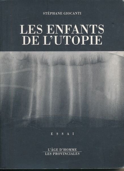 Les enfants de l'utopie. Essai