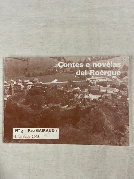 Contes e novèlas del Roergue. N°6 L'annada 2065