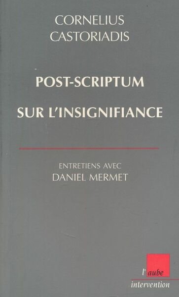 Post-Scriptum sur l'insignifiance