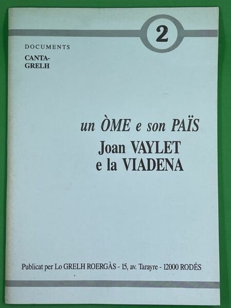 Un Ome e son Païs. Joan Vaylet e la Viadena.