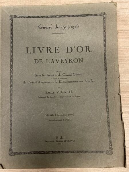 Guerre de 1914-1918. Livre d'or de l'Aveyron. Tome I - …