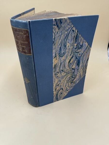 Chateaubriand, sa femme et ses amis