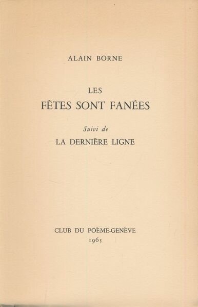 Les fêtes sont fanées suivi de La dernière ligne