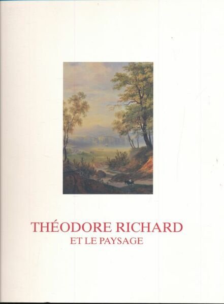 Théodore Richard et le paysage