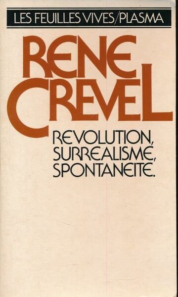 Révolution, surréalisme, spontanéité