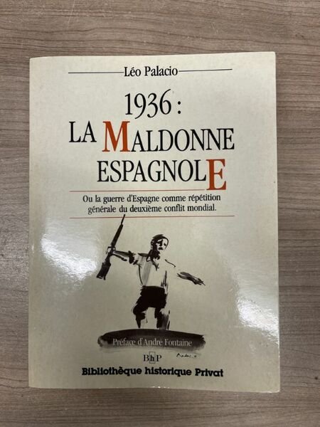1936 : La Maldonne espagnole ou la guerre d'Espagne comme …