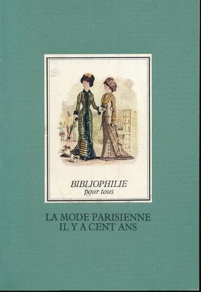 La mode parisienne il y a cent ans