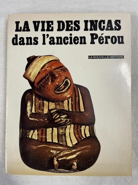 La vie des Incas dans l'ancien Pérou