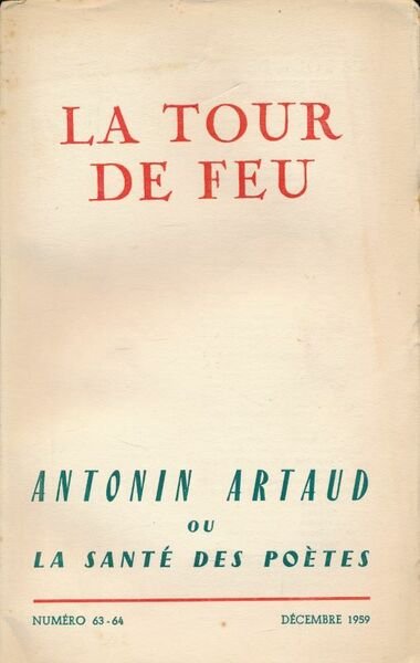 La tour de Feu. Antonin Artaud ou La santé des …
