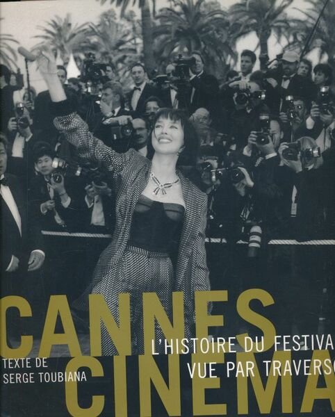 Cannes - Ciinéma. L'histoire du festival vue par Traverso