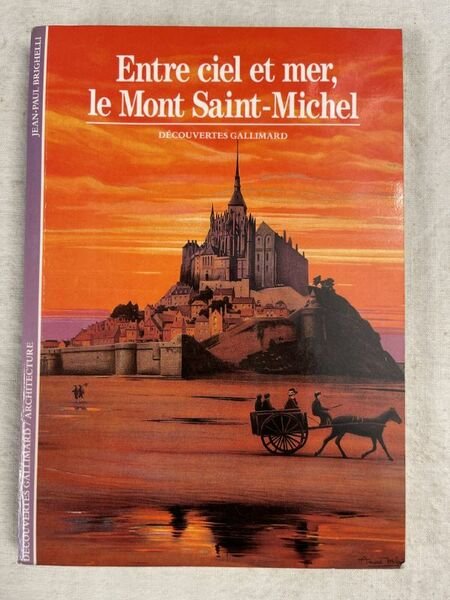 Entre ciel et mer le Mont Saint Michel