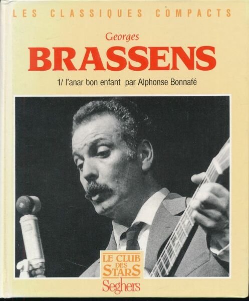 Georges Brassens. 1. L'anar bon enfant
