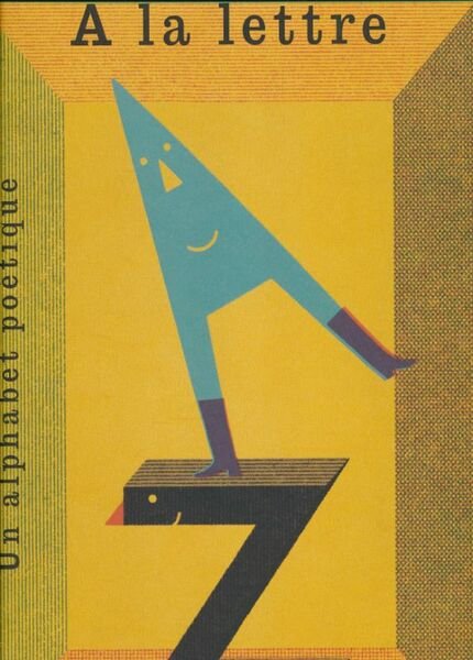 A la lettre. Un alphabet poétique