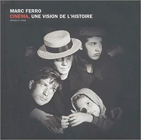Cinéma, une vision de l'Histoire