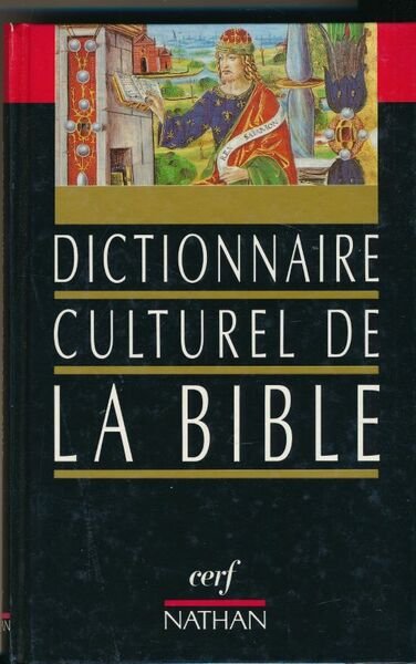 Dictionnaire culturel de la Bible