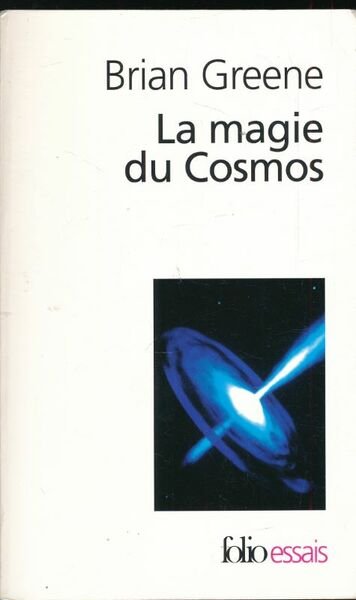 La magie du cosmos. L'espace, le temps, la réalité : …