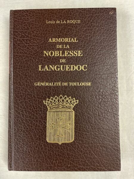 Armorial de la nobelles de Languedoc. Généralité de Touloues