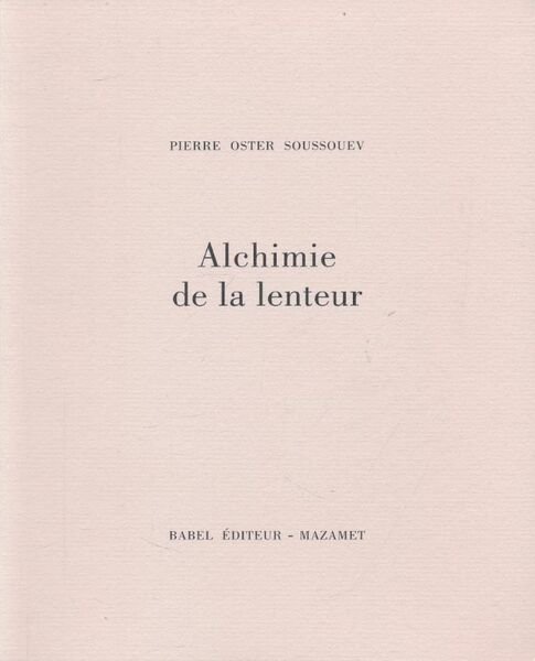 Alchimie de la lenteur